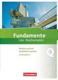 Fundamente der Mathematik - Niedersachsen ab 2015 - Qualifikationsphase - Leistungskurs : Schulbuch (Fundamente der Mathematik) （2019. 536 S. 26.6 cm）