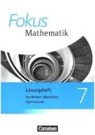 Fokus Mathematik， Kernlehrpläne Gymnasium Nordrhein-Westfalen， Ausgabe 2013. 7. Schuljahr， Lösungen zum Schülerbuch
