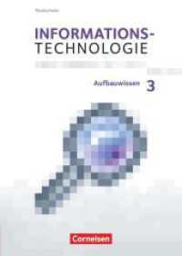 Informationstechnologie - Realschule Bayern - 7.-10. Schuljahr : Aufbauwissen 3 - Schulbuch (Informationstechnologie) （2020. 184 S. 30.2 cm）