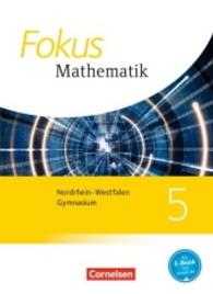 Fokus Mathematik， Kernlehrpläne Gymnasium Nordrhein-Westfalen， Ausgabe 2013. 5. Schuljahr， Schülerbuch