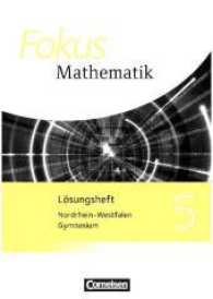 Fokus Mathematik， Kernlehrpläne Gymnasium Nordrhein-Westfalen， Ausgabe 2013. 5. Schuljahr， Lösungen zum Schülerbuch