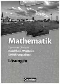 Mathematik Gymnasiale Oberstufe， Ausgabe Nordrhein-Westfalen. Einführungsphase， Lösungen zum Schülerbuch