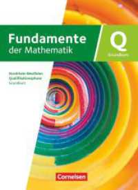 Fundamente der Mathematik - Nordrhein-Westfalen ab 2019 - Qualifikationsphase - Grundkurs: Schuljahr 12/13 : Schulbuch - Mit digitalen Hilfen und interaktiven Zwischentests (Fundamente der Mathematik) （2025. 328 S. 26.5 cm）
