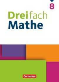 Dreifach Mathe - Ausgabe 2021 - 8. Schuljahr : Schulbuch - Mit digitalen Hilfen, Erklärfilmen und Wortvertonungen (Dreifach Mathe) （2024. 288 S. 26.7 cm）