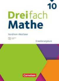 Dreifach Mathe - Nordrhein-Westfalen - Ausgabe 2022 - 10. Schuljahr : Erweiterungskurs - Schulbuch - Mit digitalen Hilfen, Erklärfilmen und Wortvertonungen (Dreifach Mathe) （2025. 280 S. 26.6 cm）