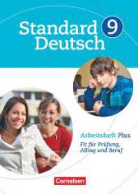 Standard Deutsch - 9. Schuljahr : Arbeitsheft Plus - Fit für Prüfung, Alltag und Beruf (Standard Deutsch) （2012. 88 S. 29.9 cm）