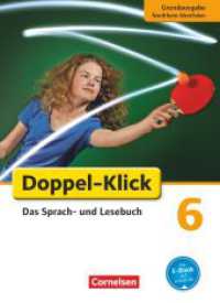 Doppel-Klick - Das Sprach- und Lesebuch - Grundausgabe Nordrhein-Westfalen - 6. Schuljahr : Schulbuch (Doppel-Klick - Das Sprach- und Lesebuch) （2012. 304 S. 26.7 cm）