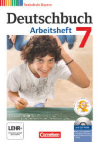 Deutschbuch - Sprach- und Lesebuch - Realschule Bayern 2011 - 7. Jahrgangsstufe : Arbeitsheft mit Lösungen und Übungs-CD-ROM (Deutschbuch - Sprach- und Lesebuch)