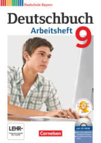Deutschbuch - Sprach- und Lesebuch - Realschule Bayern 2011 - 9. Jahrgangsstufe : Arbeitsheft mit Lösungen und Übungs-CD-ROM (Deutschbuch - Sprach- und Lesebuch)