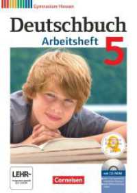 Deutschbuch Gymnasium - Hessen G8/G9 - Ausgabe 2012 - 5. Schuljahr : Arbeitsheft mit Lösungen und Übungs-CD-ROM (Deutschbuch Gymnasium) （2011. 112 S. 29.9 cm）