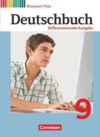 Deutschbuch - Sprach- und Lesebuch - Differenzierende Ausgabe Rheinland-Pfalz 2011 - 9. Schuljahr : Schulbuch (Deutschbuch - Sprach- und Lesebuch) （2016. 320 S. 26.7 cm）