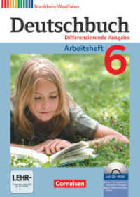 Deutschbuch - Sprach- und Lesebuch - Differenzierende Ausgabe Nordrhein-Westfalen 2011 - 6. Schuljahr : Arbeitsheft mit Lösungen und Übungs-CD-ROM (Deutschbuch - Sprach- und Lesebuch) （1. Aufl. 2013. 112 S. 29.7 cm）