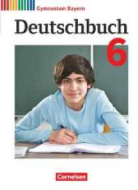 Deutschbuch Gymnasium - Bayern - Neubearbeitung - 6. Jahrgangsstufe : Schulbuch (Deutschbuch Gymnasium) （2018. 364 S. 26.5 cm）