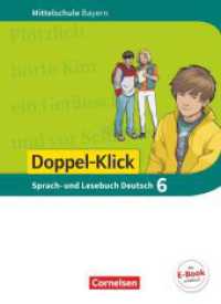 Doppel-Klick - Das Sprach- und Lesebuch - Mittelschule Bayern - 6. Jahrgangsstufe, Schülerbuch : Schulbuch (Doppel-Klick - Das Sprach- und Lesebuch) （2018. 320 S. 26.5 cm）