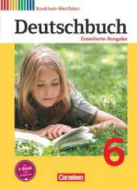 Deutschbuch - Sprach- und Lesebuch - Erweiterte Ausgabe - Nordrhein-Westfalen - 6. Schuljahr : Schulbuch (Deutschbuch - Sprach- und Lesebuch) （2015. 288 S. 26.5 cm）