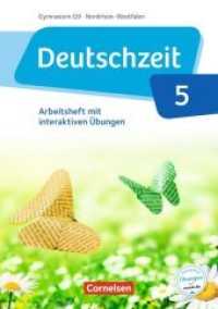 Deutschzeit， Gymnasium G9 Nordrhein-Westfalen. 5. Schuljahr - Arbeitsheft mit interaktiven Übungen : Mit Lösungen. Mit Online-Zugang