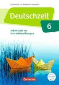 Deutschzeit， Gymnasium G9 Nordrhein-Westfalen. 6. Schuljahr - Arbeitsheft mit interaktiven Übungen : Mit Lösungen. Mit Online-Zugang