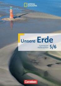 Unsere Erde， Gymnasium G9 Niedersachsen. 5./6. Schuljahr， Schülerbuch