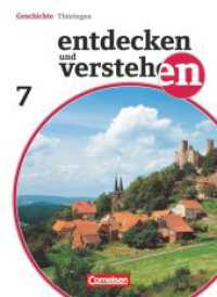 Entdecken und verstehen - Geschichtsbuch - Thüringen - Ausgabe ab 2012 - 7. Schuljahr : Vom Mittelalter bis zum Zeitalter des Absolutismus - Schulbuch (Entdecken und verstehen - Geschichtsbuch) （2013. 168 S. 25.9 cm）