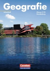 Geografie， Ausgabe Brandenburg， Neubearbeitung. Klassen 9/10， Arbeitsheft
