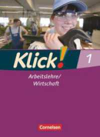 Klick! Arbeitslehre/Wirtschaft - Alle Bundesländer - Ausgabe ab 2011 - Band 1 : Schulbuch (Klick! Arbeitslehre/Wirtschaft) （2011. 144 S. 26.1 cm）