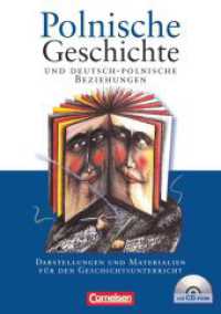 Polnische Geschichte und deutsch-polnische Beziehungen - Darstellungen und Materialien für den Geschichtsunterricht - Au (Polnische Geschichte und deutsch-polnische Beziehungen -  Darstellungen und Materialien für den Geschic) （2007. 192 S. 29.7 cm）