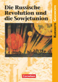 Kurshefte Geschichte - Allgemeine Ausgabe : Die Russische Revolution und die Sowjetunion - Schulbuch. Sek.II (Kurshefte Geschichte)