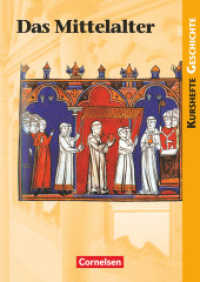 Kurshefte Geschichte - Allgemeine Ausgabe : Das Mittelalter - Schulbuch. Sek.II (Kurshefte Geschichte) （2007. 232 S. 23.8 cm）
