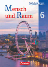 Mensch und Raum - Geographie Realschule Bayern - 6. Jahrgangsstufe : Schülerbuch (Mensch und Raum) （1. Aufl. 2012 127 S.  1 x 19.6 cm）