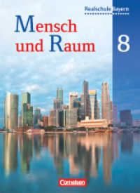 Mensch und Raum - Geographie Realschule Bayern - 8. Jahrgangsstufe : Schülerbuch (Mensch und Raum)