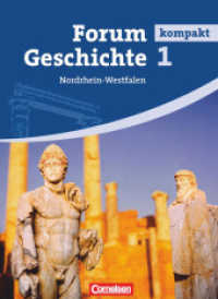 Forum Geschichte kompakt - Nordrhein-Westfalen - Band 1 : Von den frühen Kulturen bis zum Ende des Mittelalters - Schulbuch (Forum Geschichte kompakt) （2008. 248 S. 26.8 cm）