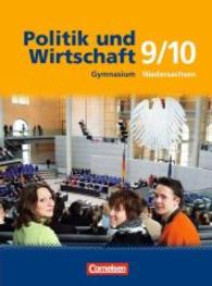 Politik und Wirtschaft， Gymnasium Niedersachsen. 9./10. Schuljahr， Schülerbuch