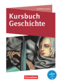 Kursbuch Geschichte - Nordrhein-Westfalen und Schleswig-Holstein - Ausgabe 2015 - Qualifikationsphase : Schulbuch (Kursbuch Geschichte) （Nachdr. 2016. 624 S. 26.7 cm）