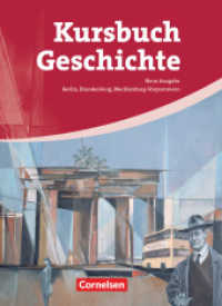 Kursbuch Geschichte - Berlin， Brandenburg， Mecklenburg-Vorpommern : Von der Antike bis zur Gegenwart - Schulbuch (Kursbuch Geschichte)