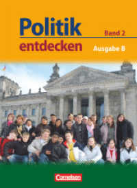Politik entdecken, Ausgabe B Realschule Nordrhein-Westfalen. 2 Schülerbuch : Mit Online-Zugang （2012. 248 S. m. 250 Abb. 262 mm）