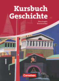 Kursbuch Geschichte - Rheinland-Pfalz - Ausgabe 2009 : Von der Antike bis zur Gegenwart - Schulbuch (Kursbuch Geschichte) （Nachdr. 2012. 664 S. 26.6 cm）