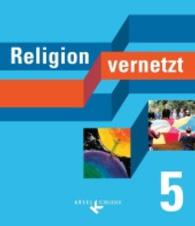 Religion vernetzt， Ausgabe Bayern. 5. Schuljahr