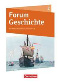 Forum Geschichte - Neue Ausgabe - Gymnasium Nordrhein-Westfalen - Ausgabe ab 2019 - Band 2 : Schulbuch - Mit digitalen Medien (Forum Geschichte - Neue Ausgabe) （2020. 264 S. 26.5 cm）
