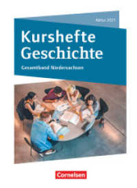 Kurshefte Geschichte - Niedersachsen : Gesamtband Niedersachsen - Abitur 2021 - Schulbuch (Kurshefte Geschichte) （2019. 560 S. 26.5 cm）