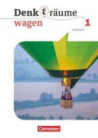 Denk(t)räume wagen - Allgemeine Ausgabe - Band 1 : Arbeitsheft (Denk(t)räume wagen) （2018. 64 S. 29.7 cm）