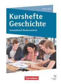 Kurshefte Geschichte - Qualifikationsphase - Niedersachsen - Ausgabe 2025 : Gesamtband Niedersachsen - Abitur 2027 - Schulbuch - Mit digitalen Medien (Kurshefte Geschichte) （2025. 560 S. 26.5 cm）