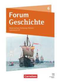 Forum Geschichte - Neue Ausgabe - Gymnasium Niedersachsen / Schleswig-Holstein - Ausgabe ab 2024 - 6. Schuljahr : Schulbuch - Mit digitalen Medien (Forum Geschichte - Neue Ausgabe) （2024. 176 S. 26.5 cm）