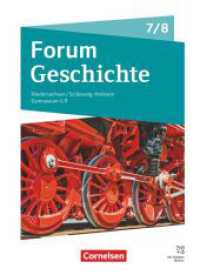 Forum Geschichte - Neue Ausgabe - Gymnasium Niedersachsen / Schleswig-Holstein - Ausgabe ab 2024 - 7./8. Schuljahr : Schulbuch - Mit digitalen Medien (Forum Geschichte - Neue Ausgabe) （2025. 264 S. 26.5 cm）