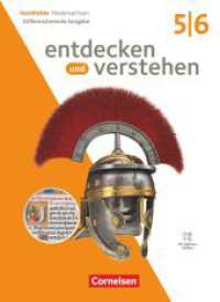 Entdecken und verstehen - Geschichtsbuch - Differenzierende Ausgabe Niedersachsen - Ausgabe ab 2024 - Band 1: 5./6. Schu : Schulbuch - Mit digitalen Medien (Entdecken und verstehen - Geschichtsbuch) （2023. 224 S. 26.7 cm）