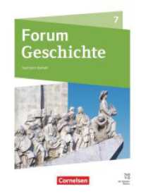 Forum Geschichte - Neue Ausgabe - Gymnasium Sachsen-Anhalt - Ausgabe ab 2025 - 7. Schuljahr : Schulbuch - Mit digitalen Medien (Forum Geschichte - Neue Ausgabe) （2026. 176 S. 26 cm）