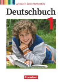 Deutschbuch Gymnasium - Baden-Württemberg - Bildungsplan 2016 - Band 1: 5. Schuljahr : Schulbuch (Deutschbuch Gymnasium) （2016. 328 S. 26.8 cm）