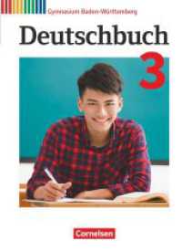 Deutschbuch Gymnasium - Baden-Württemberg - Bildungsplan 2016 - Band 3: 7. Schuljahr : Schulbuch (Deutschbuch Gymnasium) （2017. 352 S. 26.7 cm）