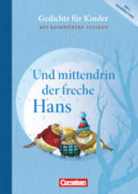 Und mittendrin der freche Hans - Gedichte für Kinder : Schülerbuch mit Reimwörter-Lexikon (Und mittendrin der freche Hans -  Gedichte für Kinder)