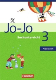 Jo-Jo Sachunterricht， Ausgabe N. 3. Schuljahr， Arbeitsheft