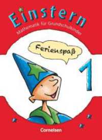 Einstern - Mathematik - Zu allen Ausgaben - Band 1 : Ferienspaß mit Einstern - Ferienheft - Spielerisch Mathematik vertiefen. Mit Stickern und Lösungshilfen (Einstern - Mathematik) （2013. 32 S. 26 cm）